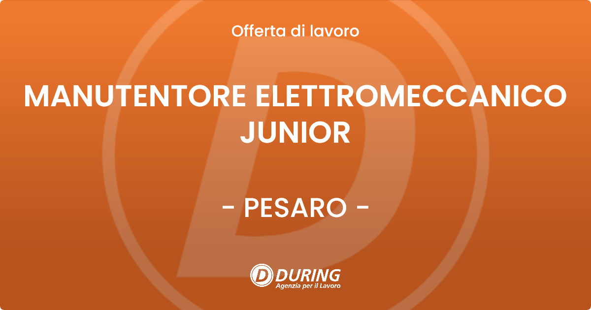 OFFERTA LAVORO - MANUTENTORE ELETTROMECCANICO JUNIOR - PESARO