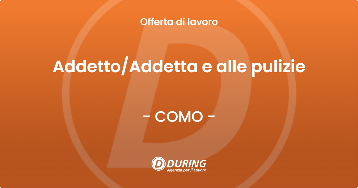 OFFERTA LAVORO - Addetto/Addetta e alle pulizie - COMO (CO)