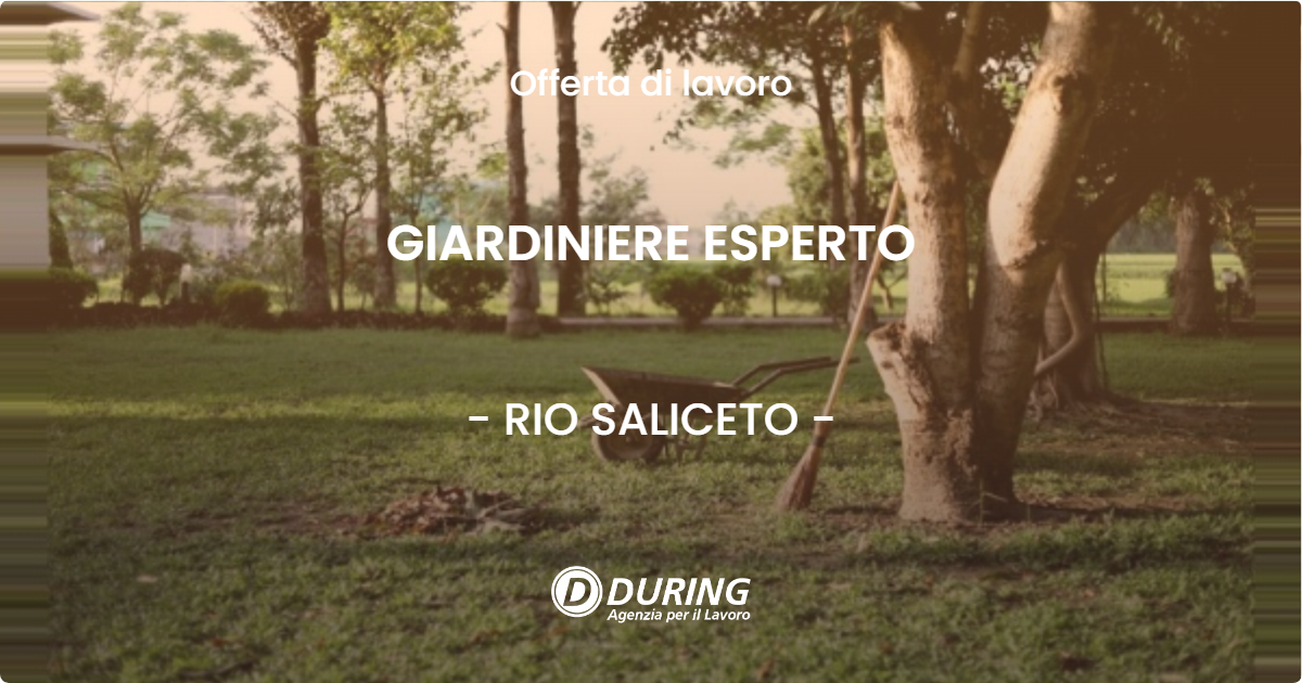 OFFERTA LAVORO - GIARDINIERE ESPERTO - RIO SALICETO (RE)