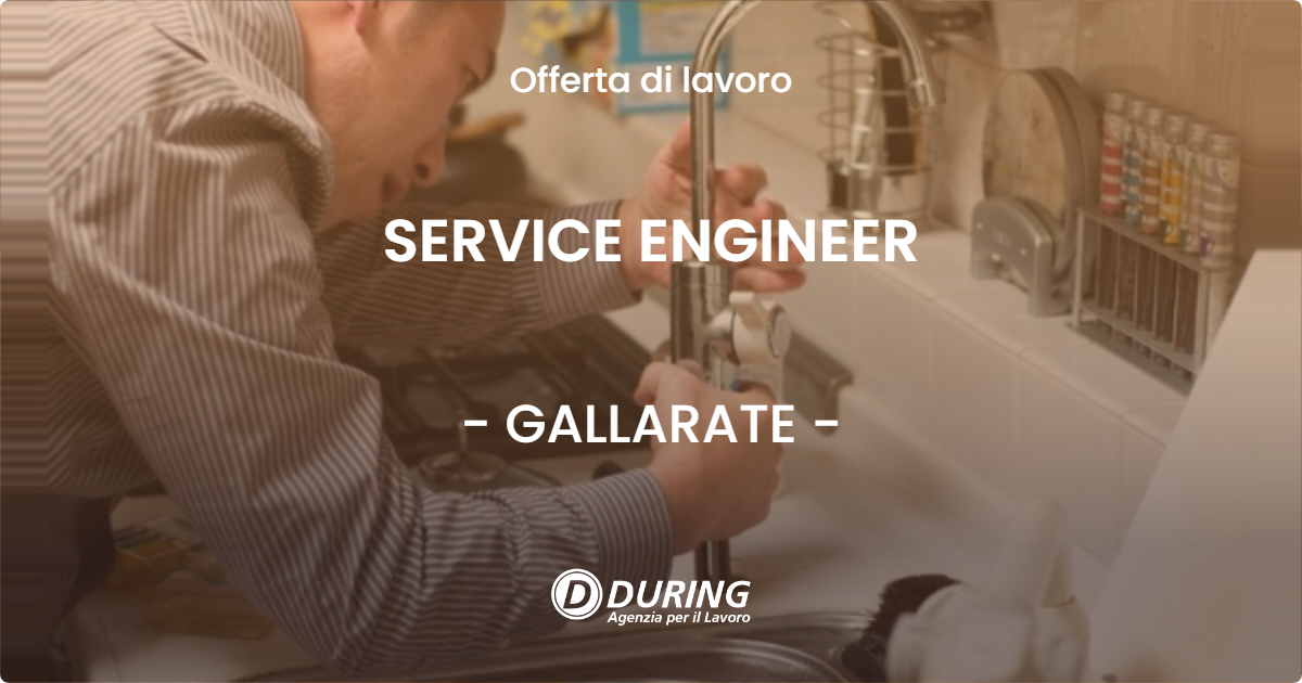OFFERTA LAVORO - SERVICE ENGINEER - GALLARATE
