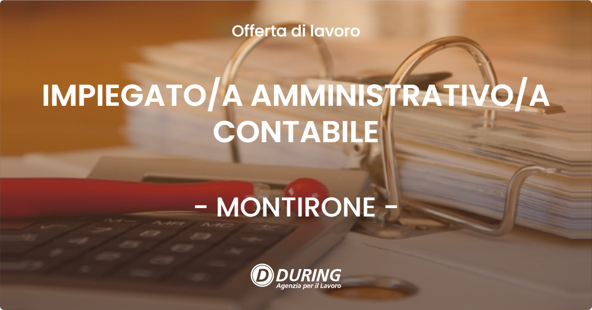 OFFERTA LAVORO - IMPIEGATO/A AMMINISTRATIVO/A CONTABILE - MONTIRONE (BS)