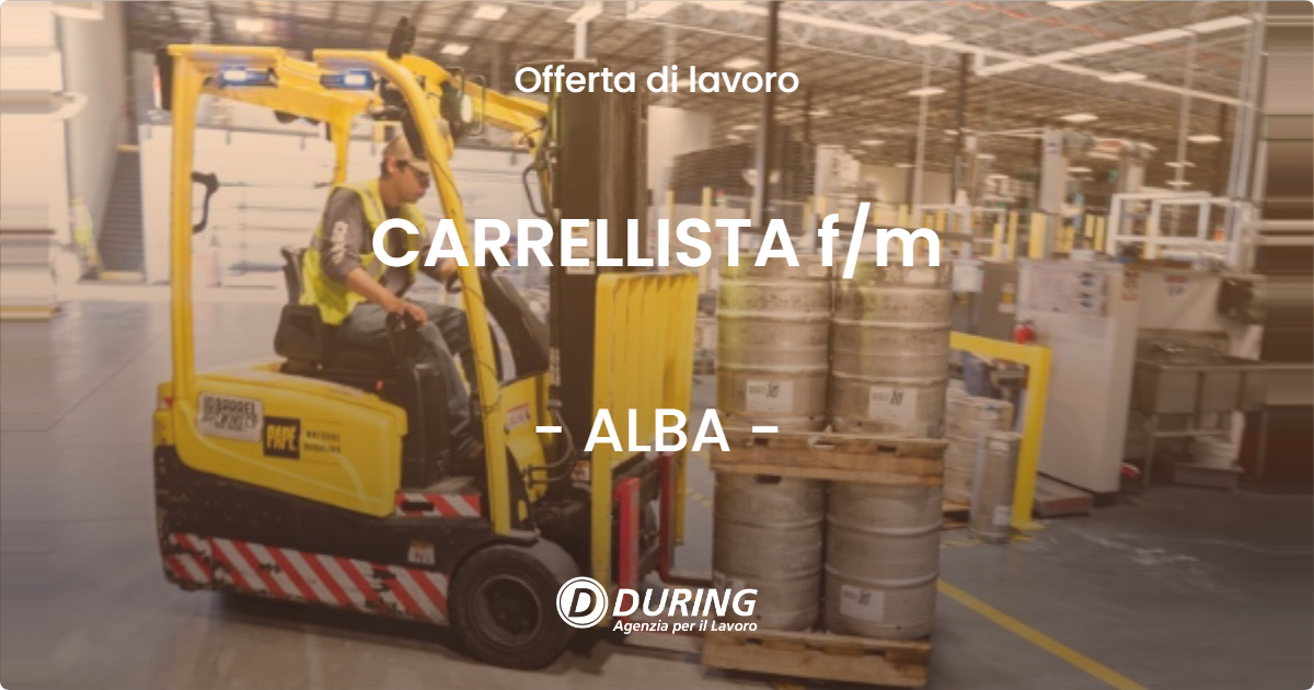 OFFERTA LAVORO - CARRELLISTA fm - ALBA