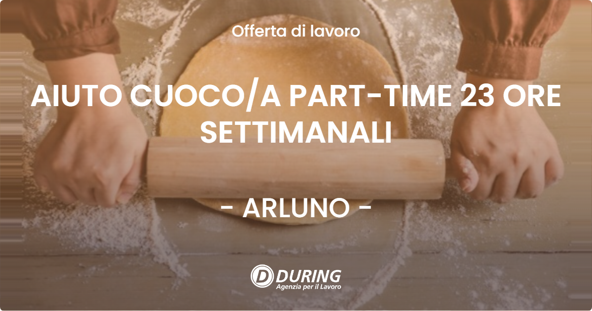 OFFERTA LAVORO - AIUTO CUOCOA PART-TIME 23 ORE SETTIMANALI - ARLUNO