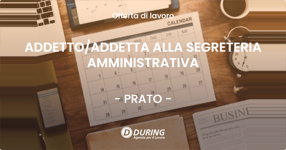 OFFERTA LAVORO - ADDETTOADDETTA ALLA SEGRETERIA AMMINISTRATIVA - PRATO