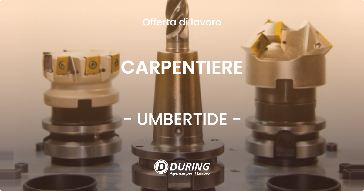 OFFERTA LAVORO - CARPENTIERE - UMBERTIDE (PG)