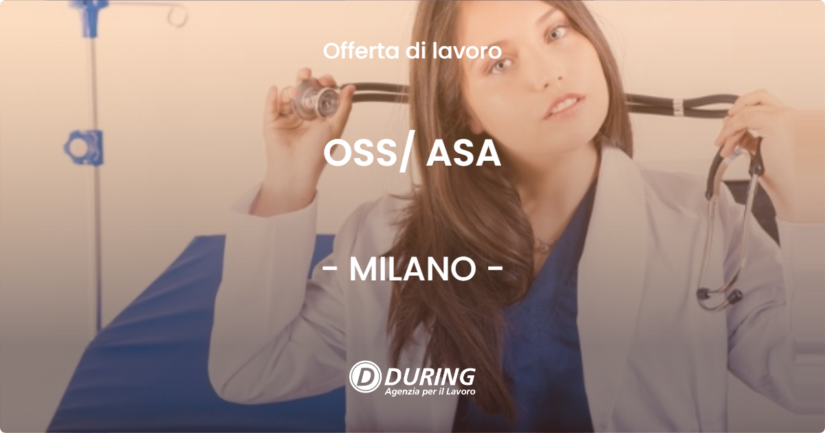 OFFERTA LAVORO - OSS/ ASA - MILANO (MI)