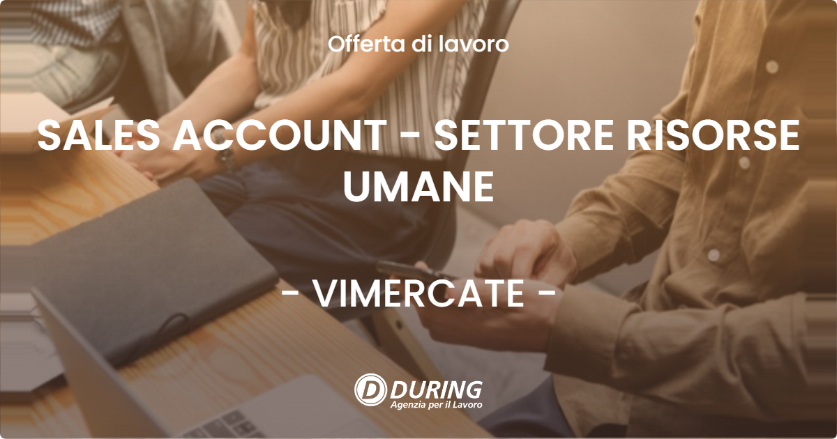 OFFERTA LAVORO - SALES ACCOUNT - SETTORE RISORSE UMANE - VIMERCATE