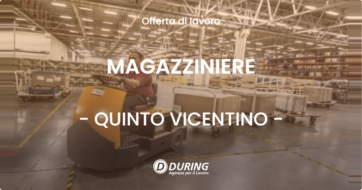 OFFERTA LAVORO - MAGAZZINIERE - QUINTO VICENTINO