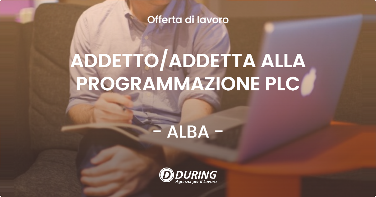 OFFERTA LAVORO - ADDETTO/ADDETTA ALLA PROGRAMMAZIONE PLC - ALBA (CN)