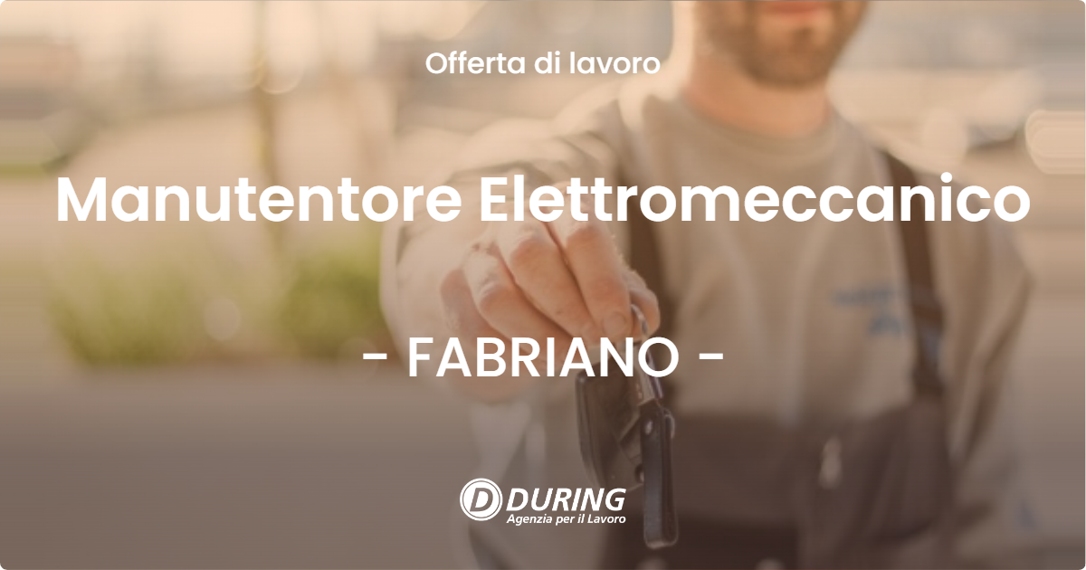 OFFERTA LAVORO - Manutentore Elettromeccanico - FABRIANO (AN)