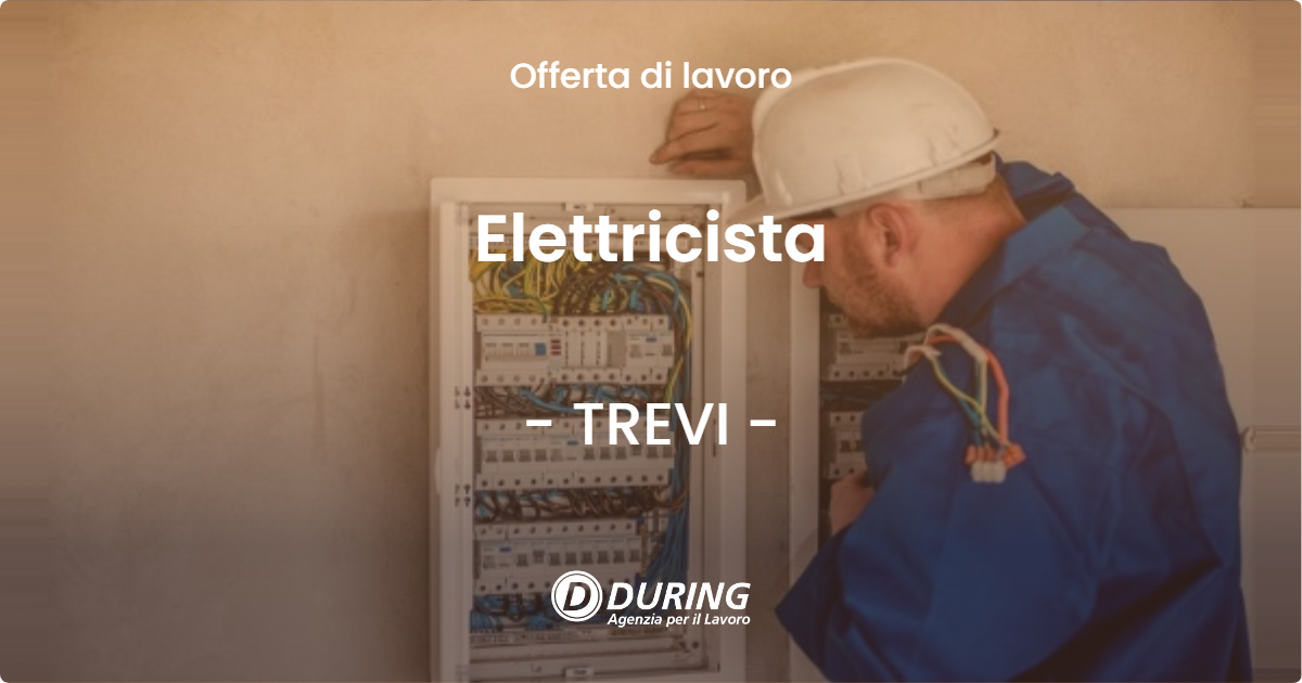 OFFERTA LAVORO - Elettricista - TREVI (PG)