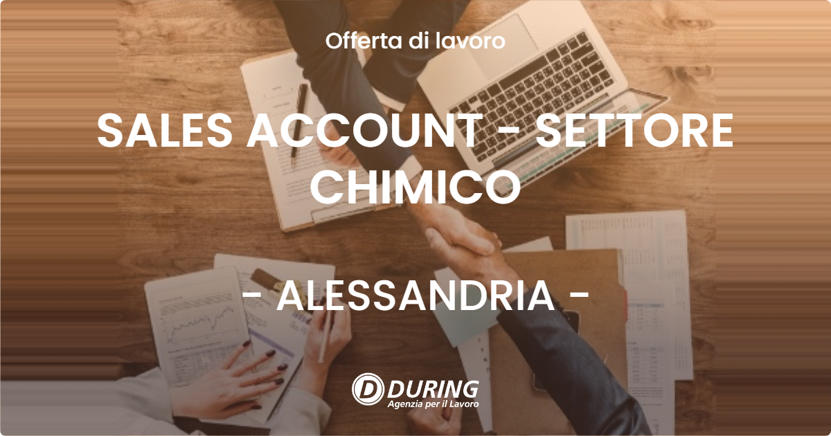OFFERTA LAVORO - SALES ACCOUNT - SETTORE CHIMICO - ALESSANDRIA (AL)