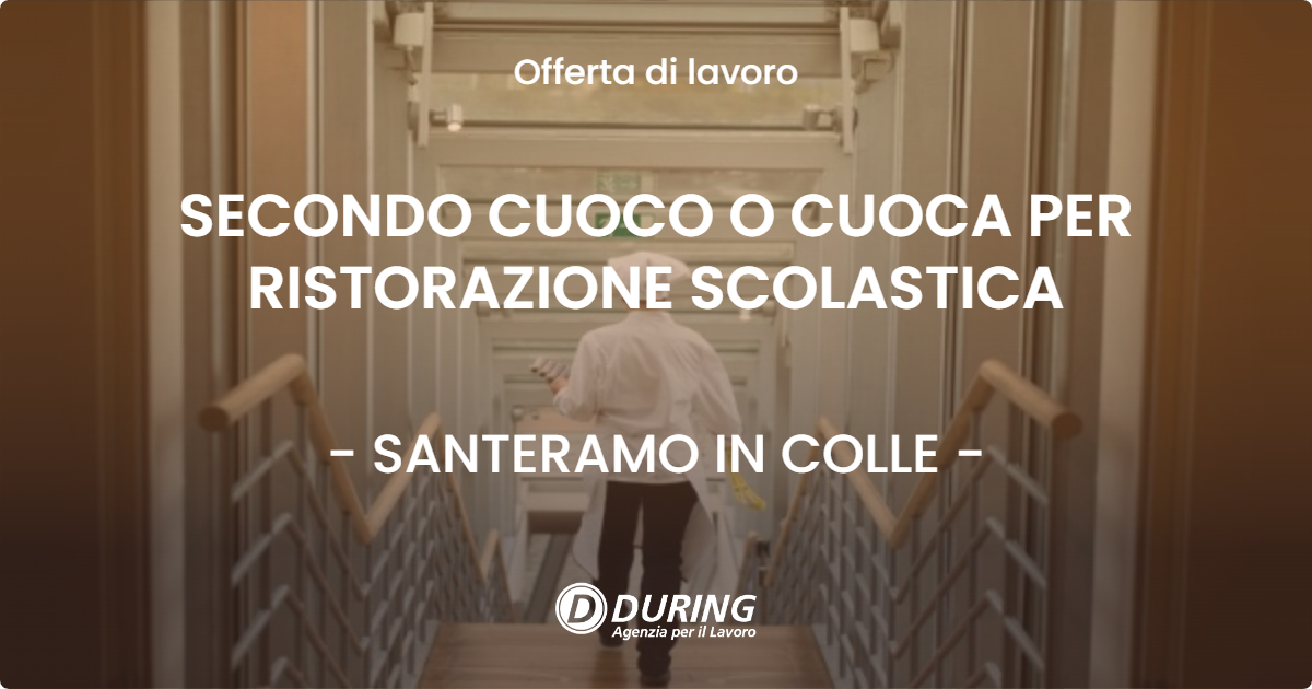 OFFERTA LAVORO - SECONDO CUOCO O CUOCA PER RISTORAZIONE SCOLASTICA - SANTERAMO IN COLLE (BA)