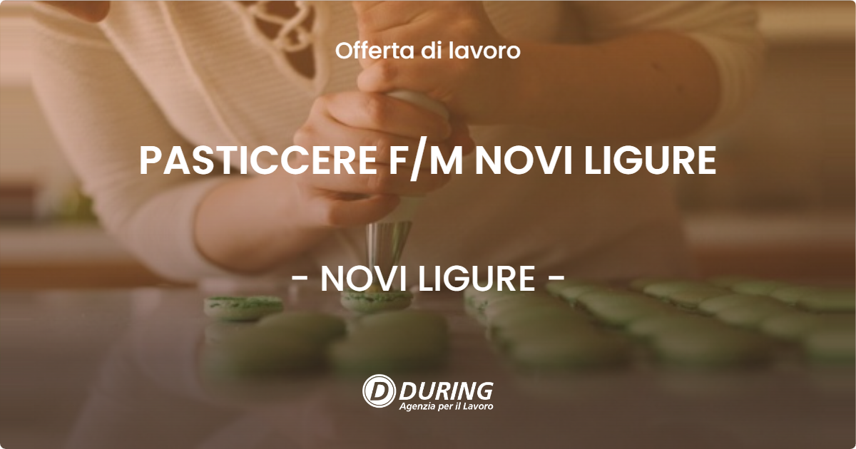 OFFERTA LAVORO - PASTICCERE FM NOVI LIGURE - NOVI LIGURE