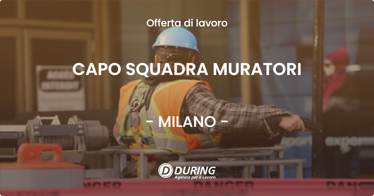 OFFERTA LAVORO - CAPO SQUADRA MURATORI - MILANO