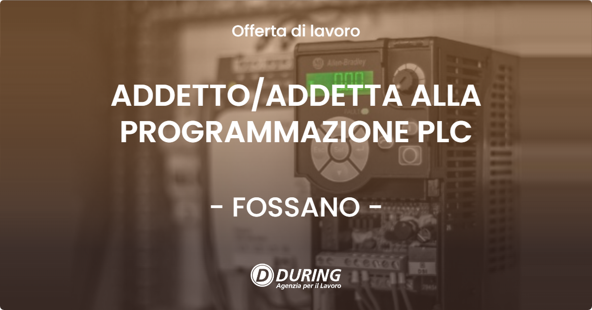 OFFERTA LAVORO - ADDETTO/ADDETTA ALLA PROGRAMMAZIONE PLC - FOSSANO (CN)