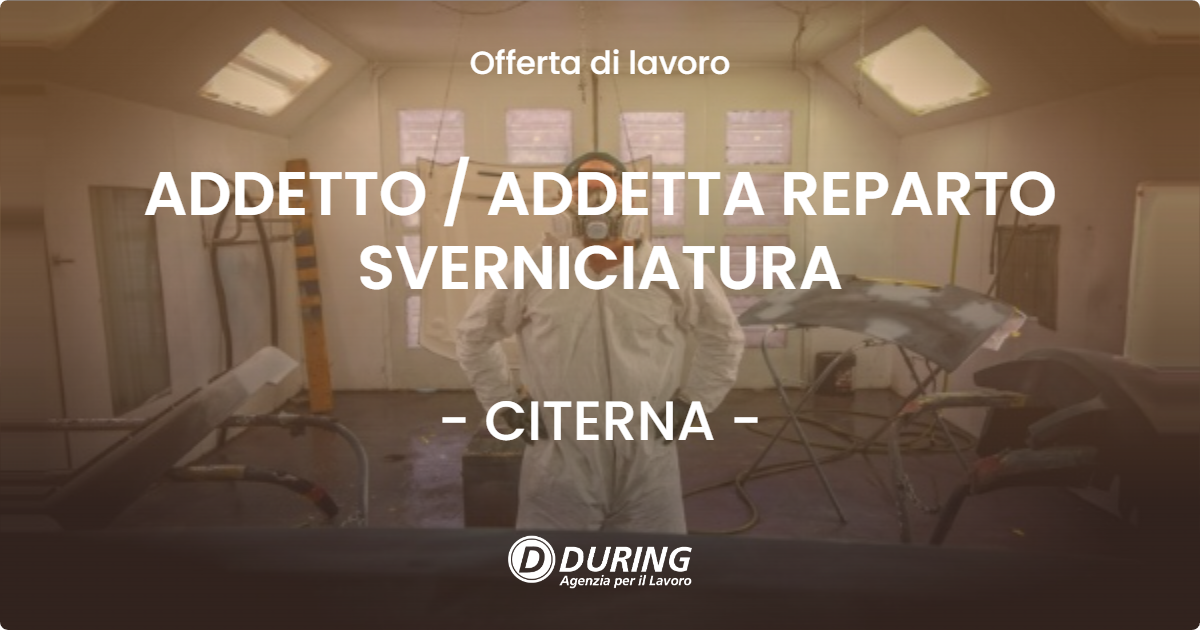 OFFERTA LAVORO - ADDETTO / ADDETTA REPARTO SVERNICIATURA - CITERNA (PG)