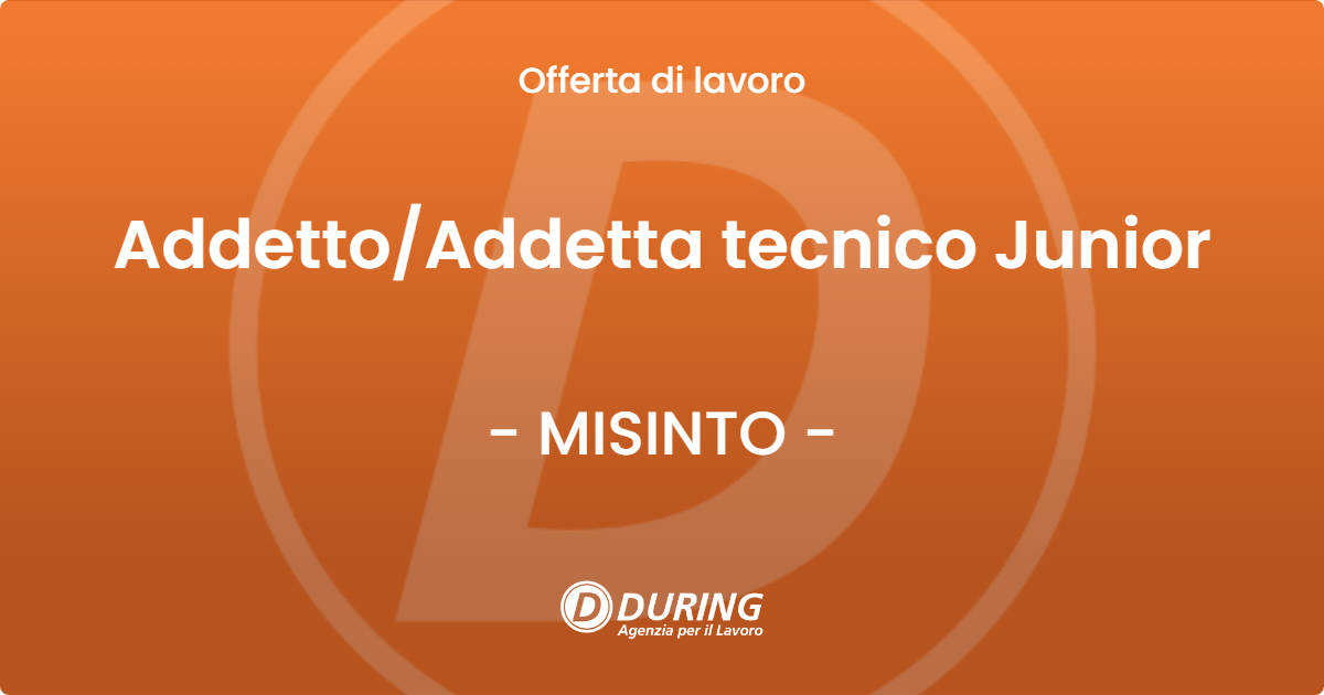 OFFERTA LAVORO - Addetto/Addetta tecnico Junior - MISINTO (MB)