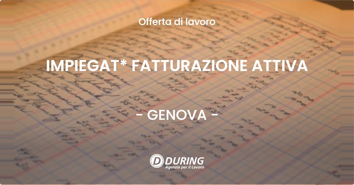 OFFERTA LAVORO - IMPIEGAT* FATTURAZIONE ATTIVA - GENOVA (GE)