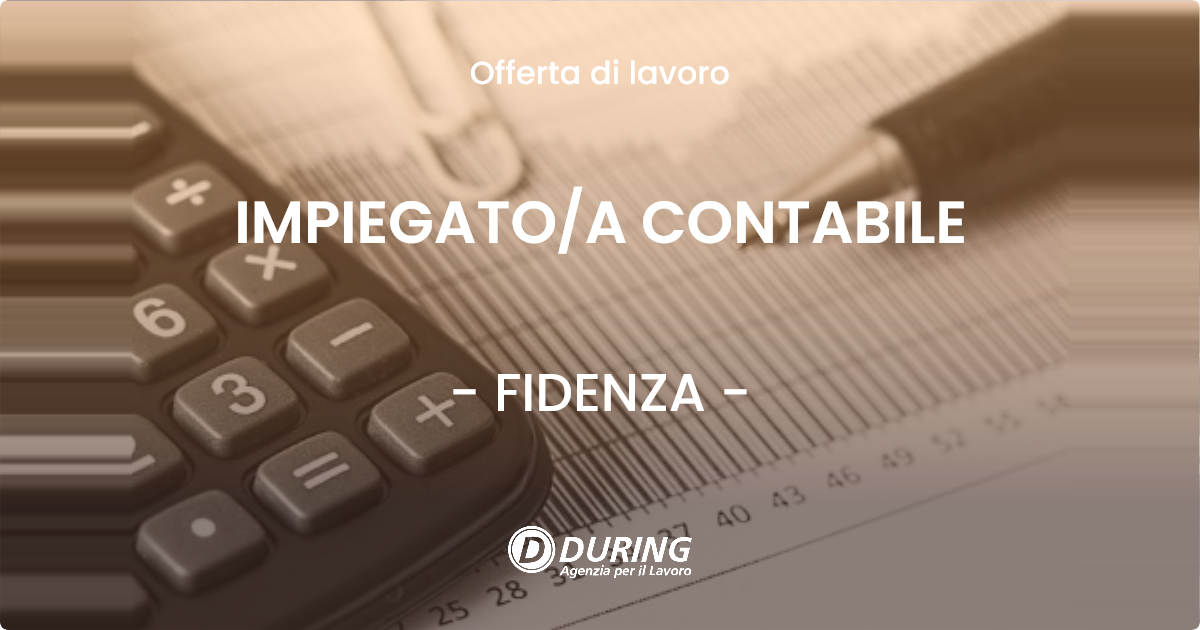 OFFERTA LAVORO - IMPIEGATO/A CONTABILE - FIDENZA (PR)