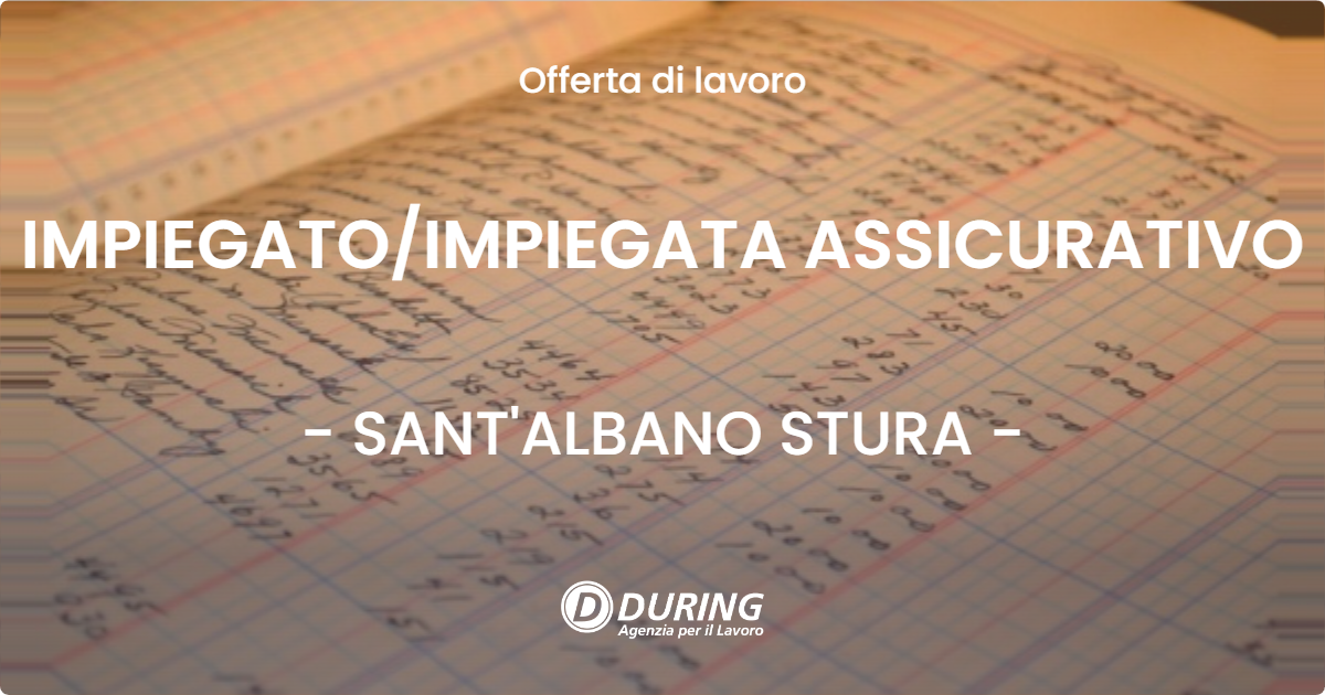 OFFERTA LAVORO - IMPIEGATO/IMPIEGATA ASSICURATIVO - SANT'ALBANO STURA (CN)