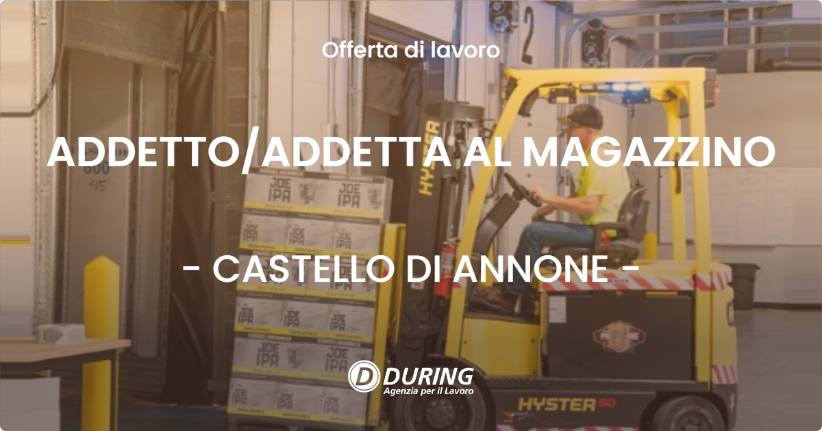 OFFERTA LAVORO - ADDETTO/ADDETTA AL MAGAZZINO - CASTELLO DI ANNONE (AT)