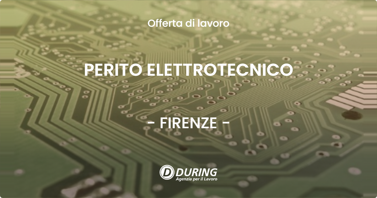 OFFERTA LAVORO - PERITO ELETTROTECNICO - FIRENZE