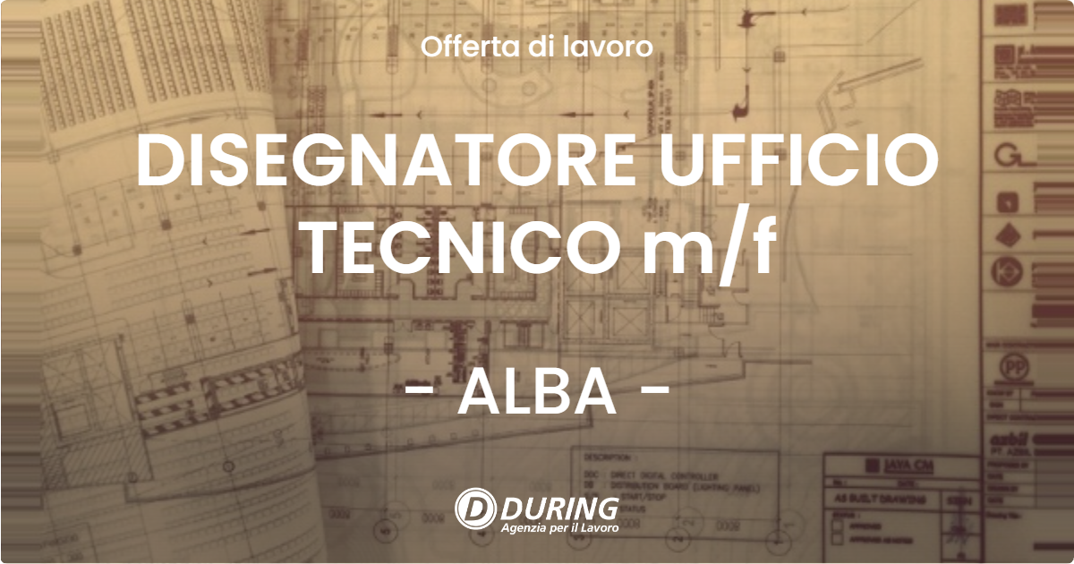 OFFERTA LAVORO - DISEGNATORE UFFICIO TECNICO m/f - ALBA (CN)