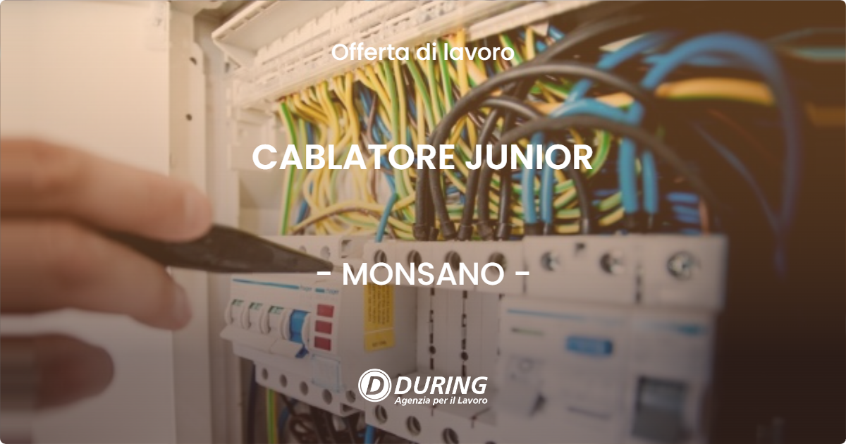 OFFERTA LAVORO - CABLATORE JUNIOR - MONSANO