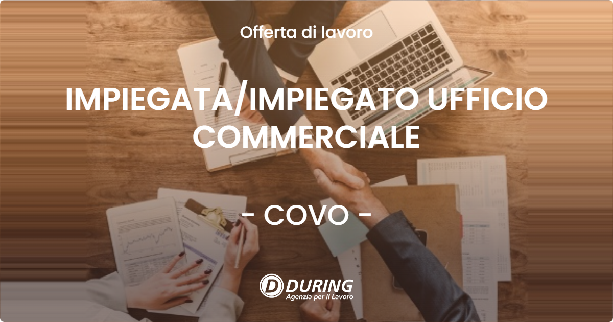 OFFERTA LAVORO - IMPIEGATA/IMPIEGATO UFFICIO COMMERCIALE - COVO (BG)