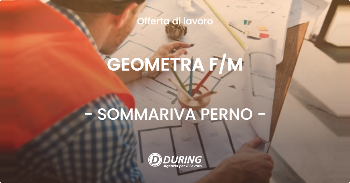 OFFERTA LAVORO - GEOMETRA F/M - SOMMARIVA PERNO (CN)