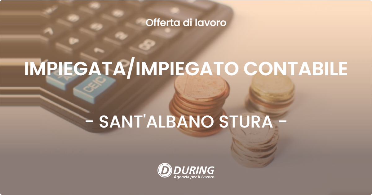 OFFERTA LAVORO - IMPIEGATA/IMPIEGATO CONTABILE - SANT'ALBANO STURA (CN)