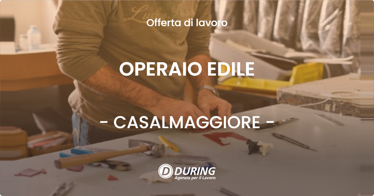 OFFERTA LAVORO - OPERAIO EDILE - CASALMAGGIORE (CR)