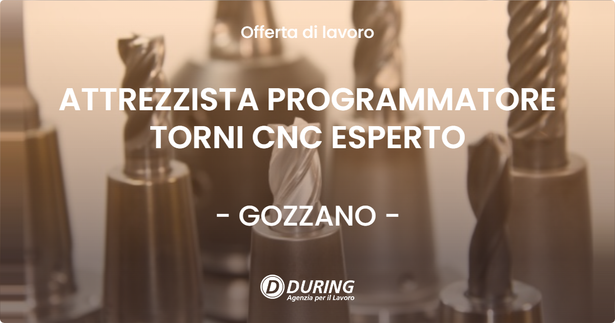 OFFERTA LAVORO - ATTREZZISTA PROGRAMMATORE TORNI CNC ESPERTO - GOZZANO (NO)