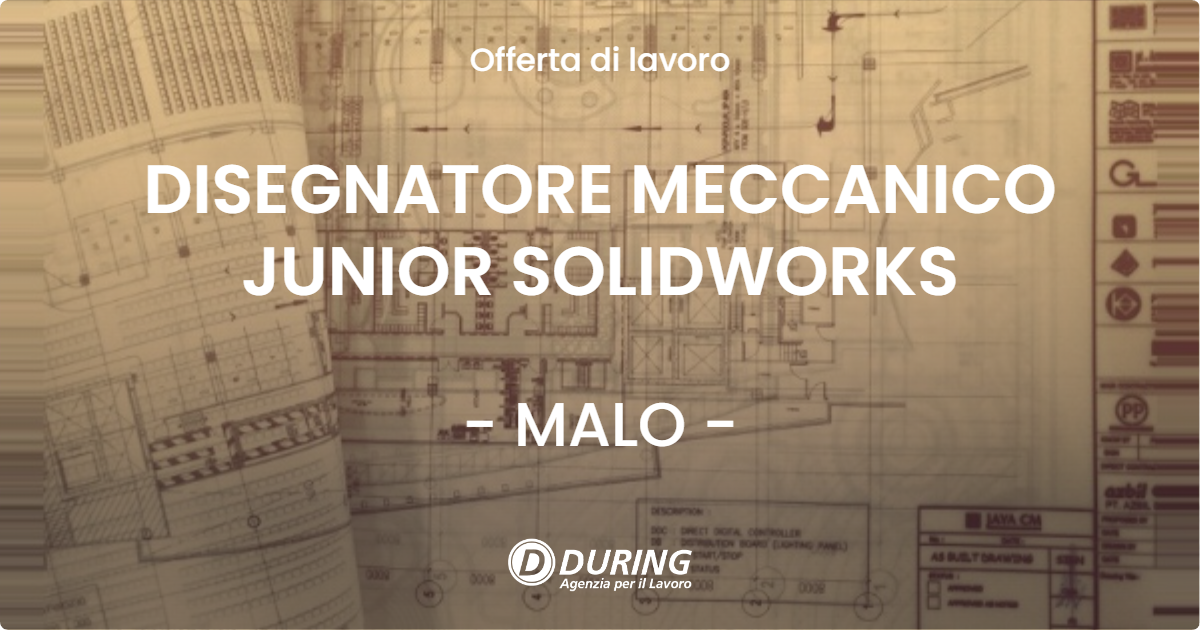 OFFERTA LAVORO - DISEGNATORE MECCANICO JUNIOR SOLIDWORKS - MALO (VI)