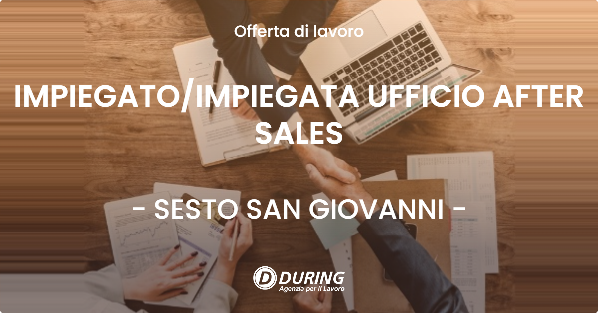 OFFERTA LAVORO - IMPIEGATOIMPIEGATA UFFICIO AFTER SALES - SESTO SAN GIOVANNI