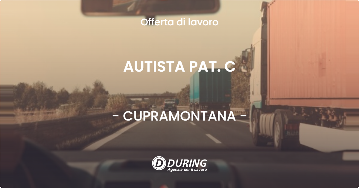 OFFERTA LAVORO - AUTISTA PAT. C - CUPRAMONTANA (AN)