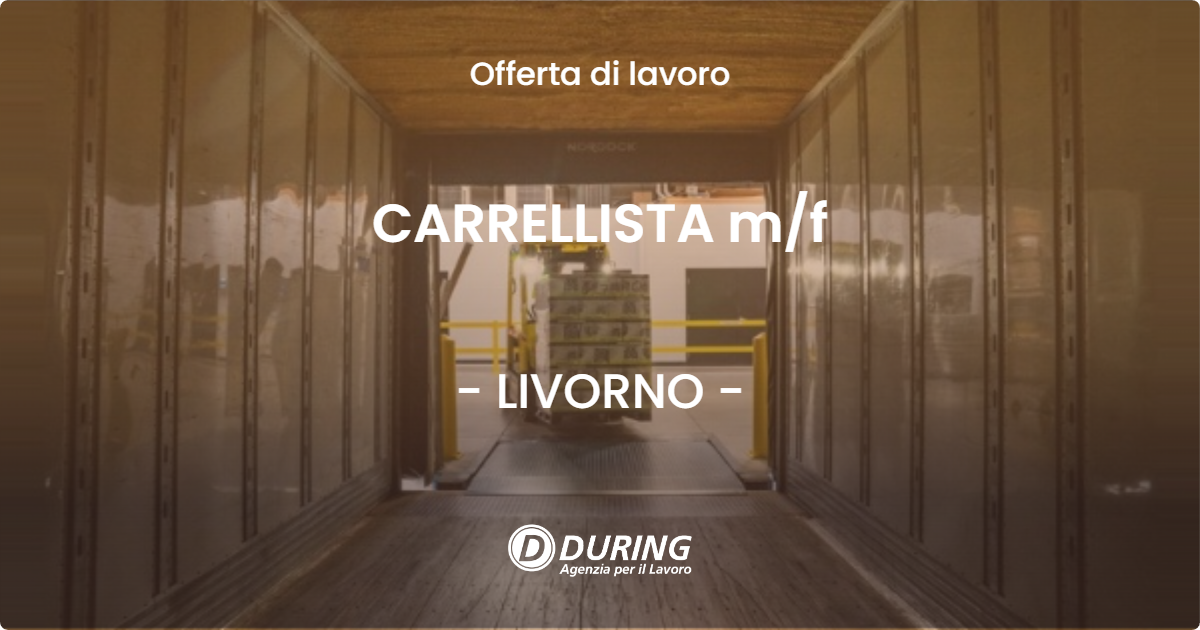 OFFERTA LAVORO - CARRELLISTA m/f - LIVORNO (LI)