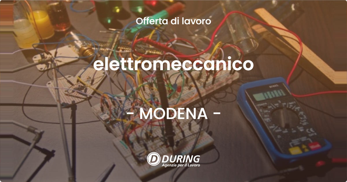 OFFERTA LAVORO - elettromeccanico - MODENA (MO)