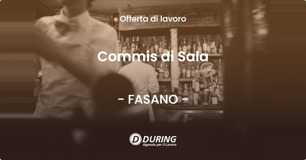 OFFERTA LAVORO - Commis di Sala - FASANO (BR)