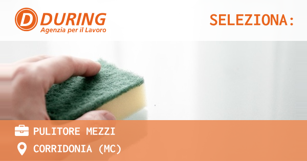 OFFERTA LAVORO - PULITORE MEZZI - CORRIDONIA (MC)