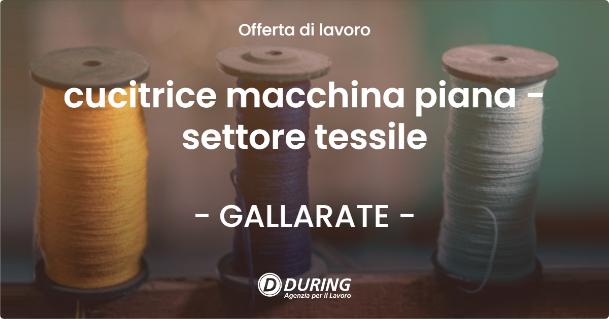 OFFERTA LAVORO - cucitrice macchina piana - settore tessile - GALLARATE