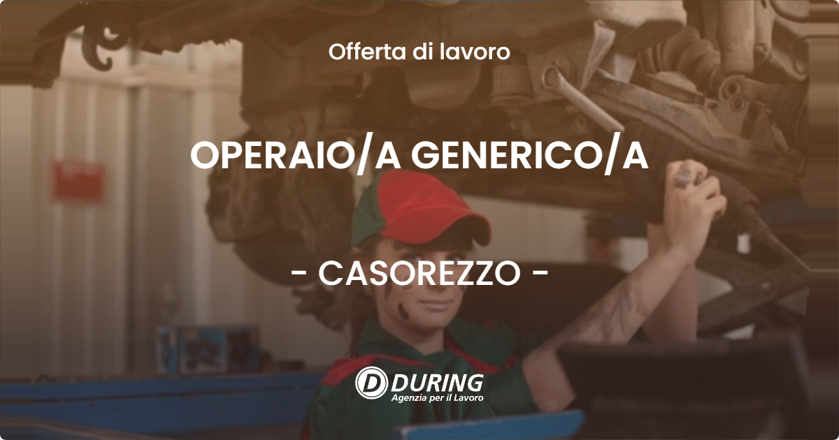 OFFERTA LAVORO - OPERAIO/A GENERICO/A - CASOREZZO (MI)