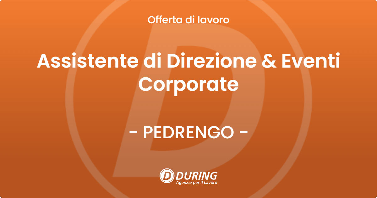 OFFERTA LAVORO - Assistente di Direzione & Eventi Corporate - PEDRENGO (BG)