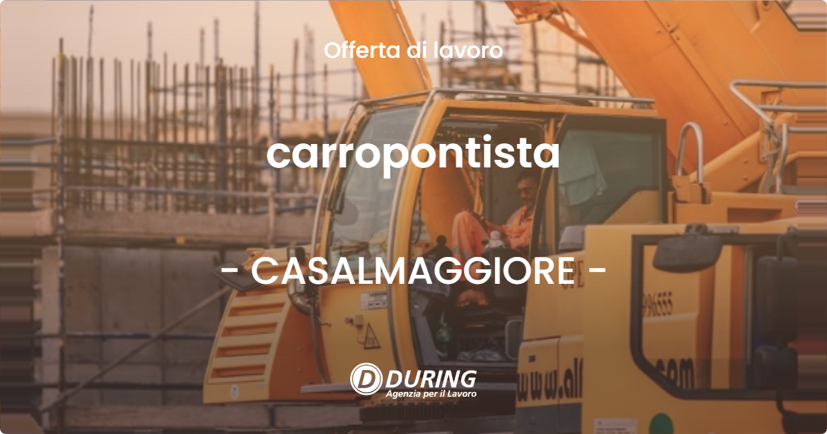 OFFERTA LAVORO - carropontista - CASALMAGGIORE (CR)