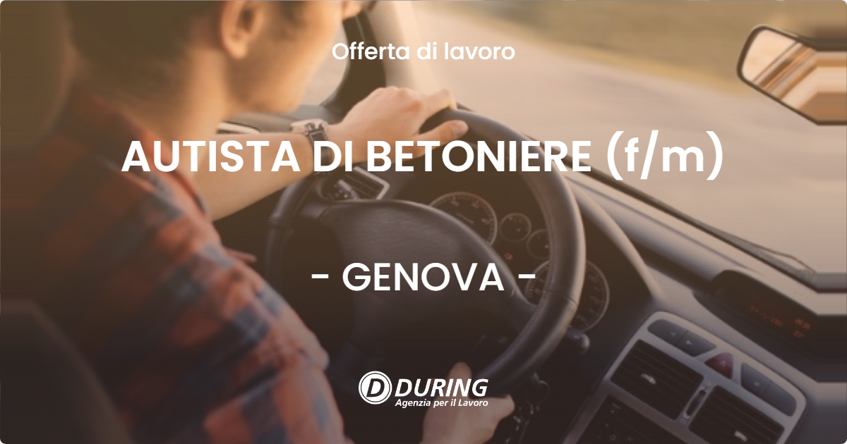 OFFERTA LAVORO - AUTISTA DI BETONIERE (f/m) - GENOVA (GE)