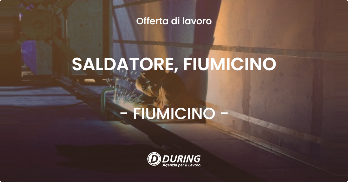 OFFERTA LAVORO - SALDATORE, FIUMICINO - FIUMICINO (Roma)