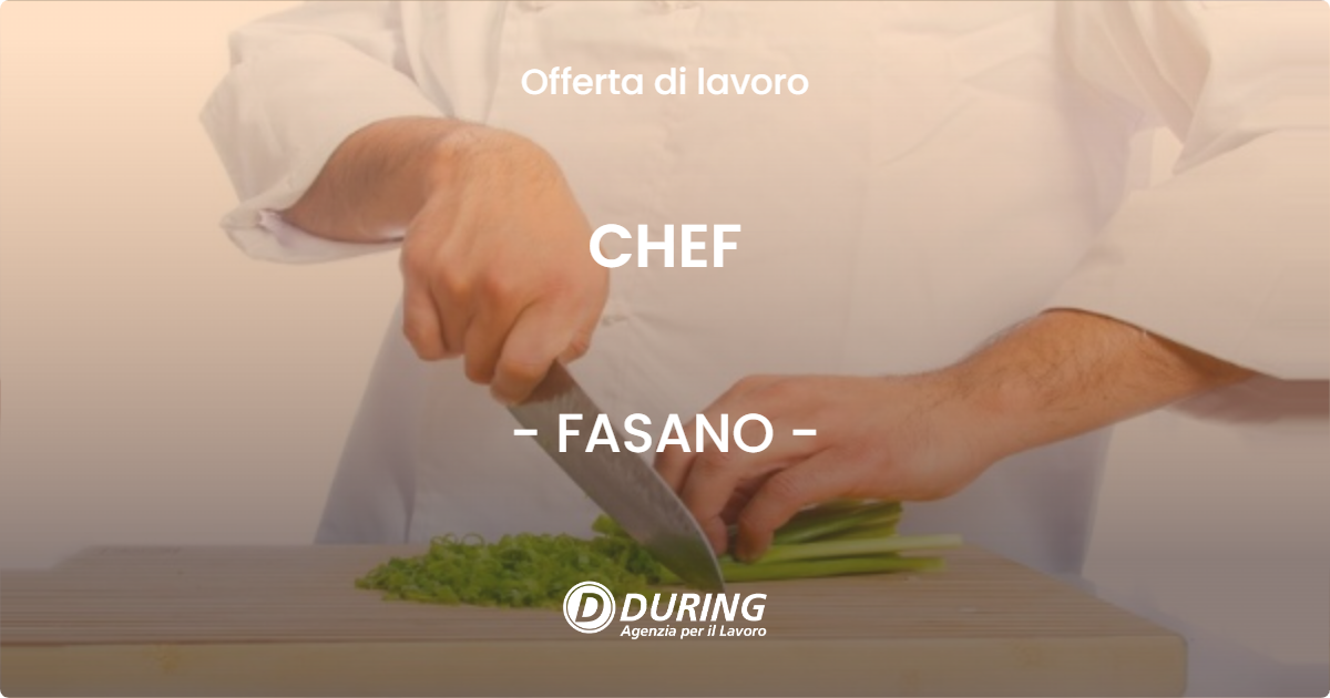 OFFERTA LAVORO - CHEF - FASANO