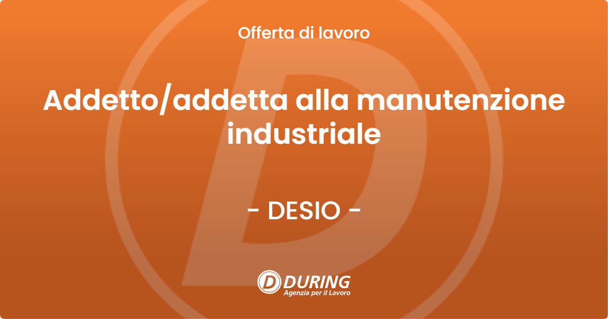 OFFERTA LAVORO - Addettoaddetta alla manutenzione industriale - DESIO