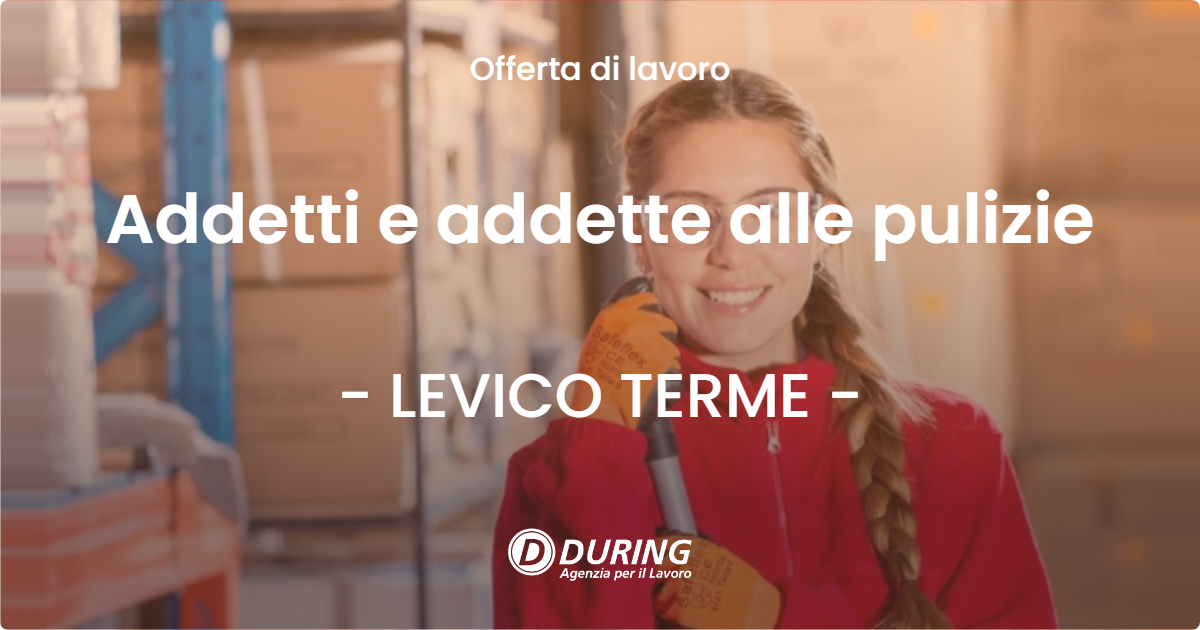 OFFERTA LAVORO - Addetti e addette alle pulizie - LEVICO TERME (TN)